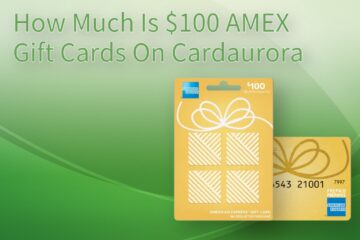 How Much Is $100 AMEX Gift Cards On Cardaurora