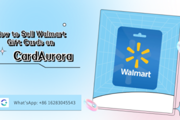 How to Sell Walmart Gift Card on CardAurora