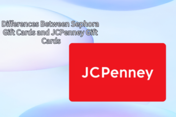 Differences Between Sephora Gift Cards and JCPenney Gift Cards