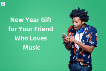 New Year Gift for Your Friend Who Loves Music