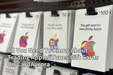 All You Need To Know About Trading Apple/iTunes Gift Cards On CardAurora